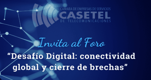 Foro Casetel: Conectividad y cierre de&nbsp;brechas